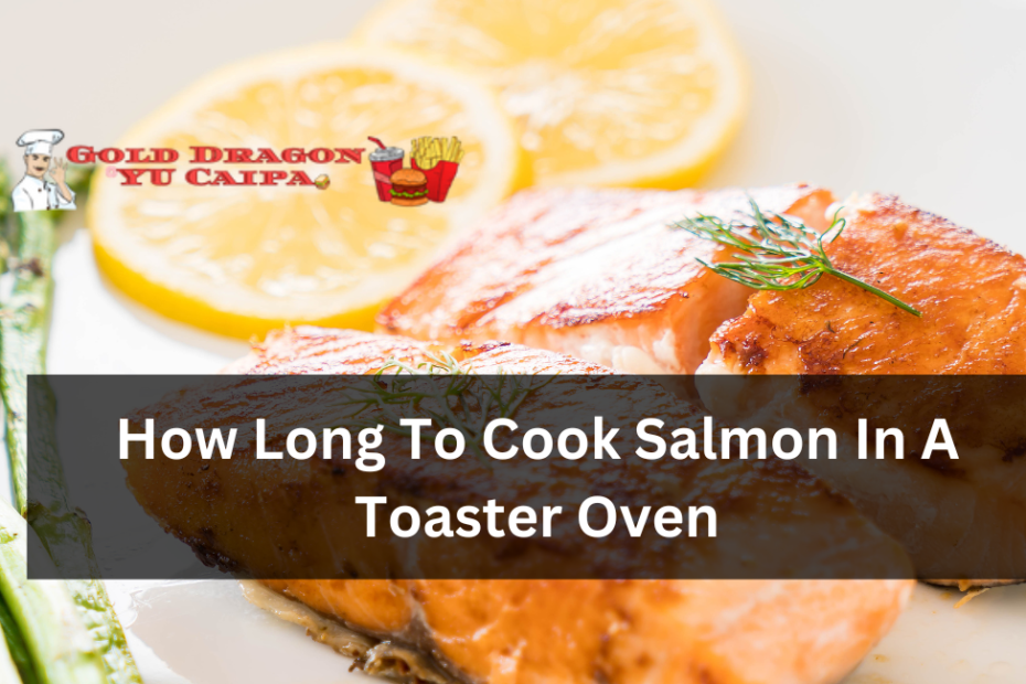 How Long To Cook Salmon In A Toaster Oven