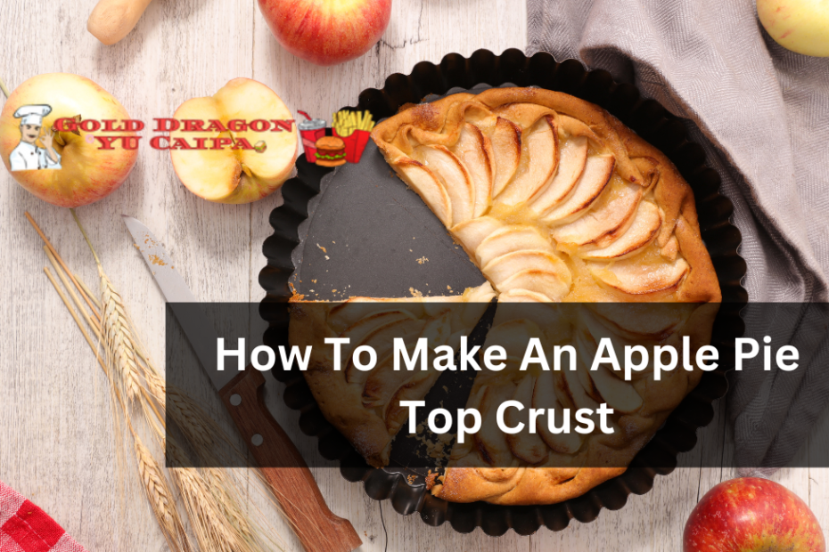 How To Make An Apple Pie Top Crust