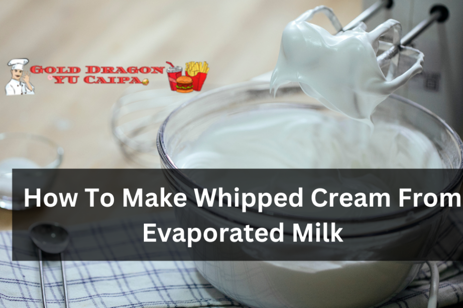 How To Make Whipped Cream From Evaporated Milk